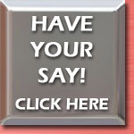 Have your say! Click here