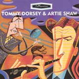 Tommy Dorsey and Artie Shaw