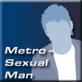 Metro Sexual Man